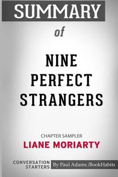 Paperback Summary of Nine Perfect Strangers by Liane Moriarty: Conversation Starters Book