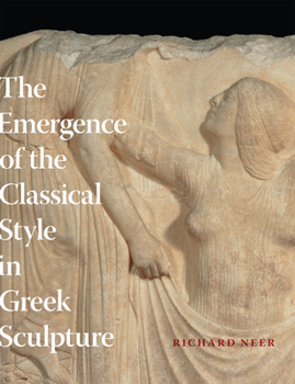 Paperback The Emergence of the Classical Style in Greek Sculpture Book