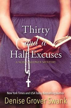 Thirty and a Half Excuses - Book #3 of the Rose Gardner Mystery