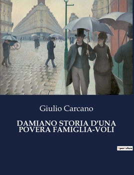 Paperback Damiano Storia d'Una Povera Famiglia-Voli [Italian] Book