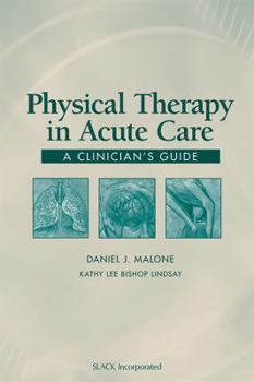 Paperback Physical Therapy in Acute Care: A Clinician's Guide Book