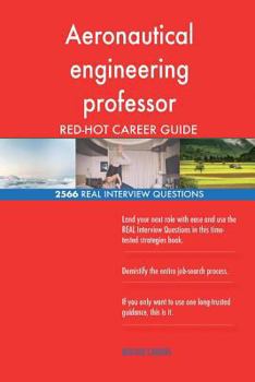 Paperback Aeronautical engineering professor RED-HOT Career; 2566 REAL Interview Questions Book