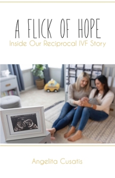 A Flick Of Hope: Inside Our Reciprocal IVF Story
