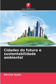 Paperback Cidades do futuro e sustentabilidade ambiental [Portuguese] Book