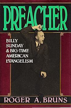 Hardcover Preacher: Billy Sunday and Big-Time American Evangelism Book