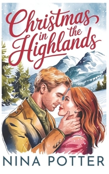 Paperback Christmas in the Highlands: A Sweet Second Chance Christmas Romance Book