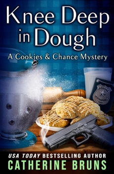 Knee Deep in Dough - Book #10 of the Cookies & Chance Mystery