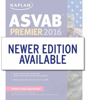 Paperback Kaplan ASVAB Premier 2016 with 6 Practice Tests: Book + Online (Kaplan Test Prep) Book