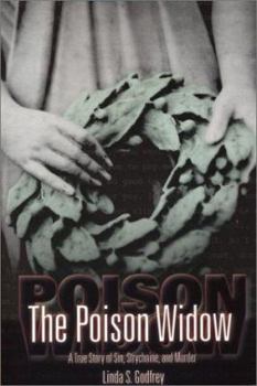 Paperback The Poison Widow: A True Story of Sin, Strychnine, and Murder Book