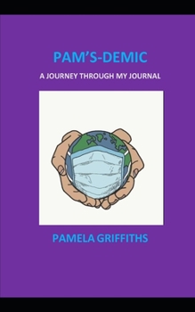 Paperback Pam'sDemic: A journey through my journal Book