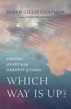 Paperback Which Way Is Up?: Finding Heart in the Hardest of Times Book