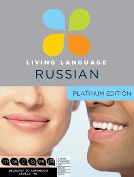 Hardcover Living Language Russian, Platinum Edition: A Complete Beginner Through Advanced Course, Including Coursebooks, Audio CDs, Online Course, App, and Etut Book