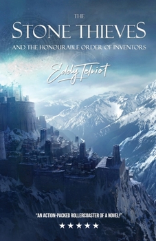 Paperback The Stone Thieves and the Honourable Order of Inventors Book