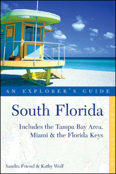 Paperback South Florida: An Explorer's Guide (Includes the Tampa Bay Area, Miami & the Florida Keys) Book