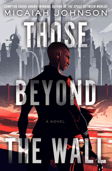 Those Beyond the Wall - Book #2 of the Space Between Worlds