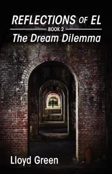 Paperback Reflections of EL - Book 2: The Dream Dilemma Book