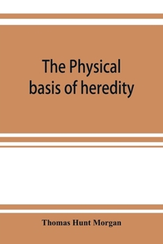 Paperback The physical basis of heredity Book