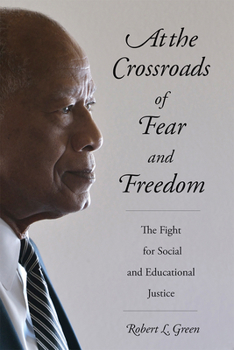 Paperback At the Crossroads of Fear and Freedom: The Fight for Social and Educational Justice Book