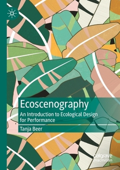 Paperback Ecoscenography: An Introduction to Ecological Design for Performance Book