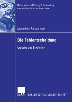 Paperback Die Fehlentscheidung: Ursache Und Eskalation [German] Book