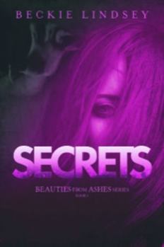 Paperback Secrets (Beauties from Ashes) Book