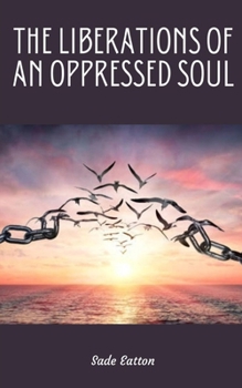 Paperback The Liberations of an Oppressed Soul Book