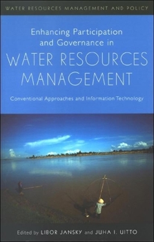 Paperback Enhancing Participation and Governance in Water Resources Management: Conventional Approaches and Information Technology Book