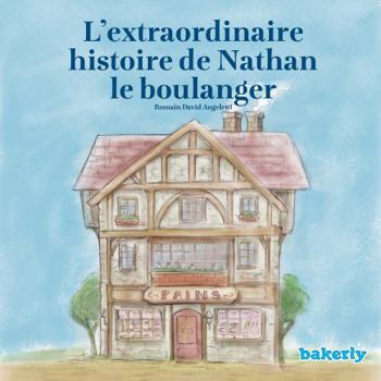 Paperback L'extraordinaire histoire de Nathan le boulanger (French Edition) [French] Book