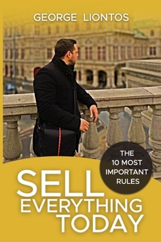 Paperback Sell Everything Today: The 10 Most Important Rules Book