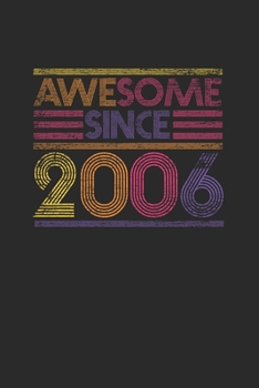 Awesome Since 2006: Small Lined Notebook – Birthday Gift or Anniversary Gift Idea