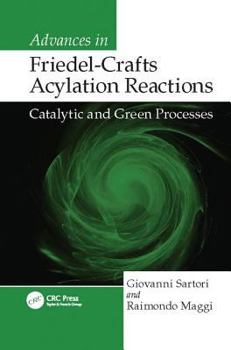 Paperback Advances in Friedel-Crafts Acylation Reactions: Catalytic and Green Processes Book