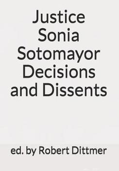 Paperback Justice Sonia Sotomayor Decisions and Dissents Book