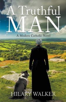 Paperback A Truthful Man: A Modern Catholic Novel Book