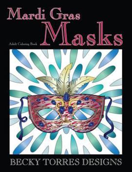 Paperback Mardi Gras Masks: An Adult Coloring Book