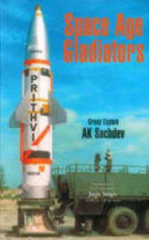 Hardcover Space age gladiators: Surface to surface missiles and air strategy : an Indian viewpoint Book