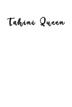 Paperback Tahini Queen: Notebook for Vegans and Tahini Addicts Book