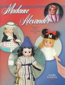 Hardcover Madame Alexander: Collector's Dolls Price Guide Book