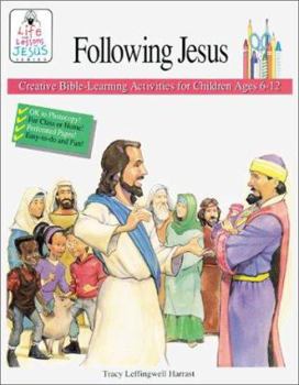 Life and Lessons of Jesus Vol. 3: Following Jesus