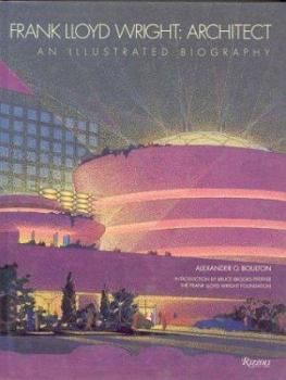 Hardcover Frank Lloyd Wright: Architect: An Illustrated Biography Book