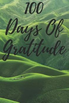 Paperback 100 Days of Gratitude: Logbook for Daily Gratitude, Thankfulness, Appreciation, Awareness, Gratefulness and Enjoyment - Forest Theme Book