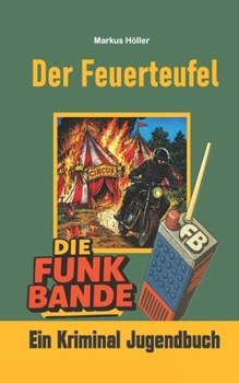 Paperback Die Funk Bande - Der Feuerteufel: Jb 2 [German] Book