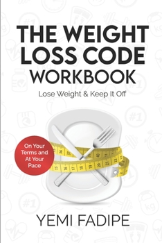 Paperback The Weight Loss Code Workbook: Lose Weight & Keep It Off Book