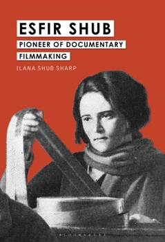 Paperback Esfir Shub: Pioneer of Documentary Filmmaking Book