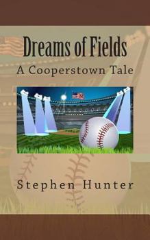Paperback Dreams of Fields: A Cooperstown Tale Book