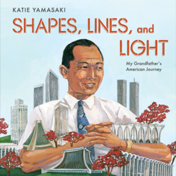 Hardcover Shapes, Lines, and Light: My Grandfather's American Journey Book