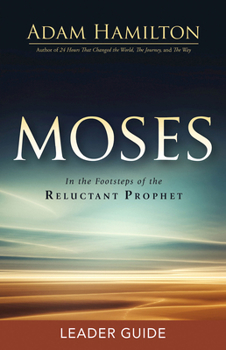 Paperback Moses Leader Guide: In the Footsteps of the Reluctant Prophet Book