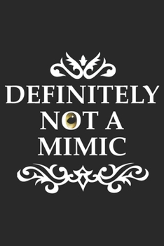 Paperback Definitely not a Mimic: Fantasy Blank Notebook - Journal for Tabletop Roleplaying - 6x9 120 pages Book