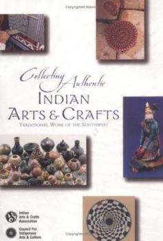 Paperback Collecting Authentic Indian Arts & Crafts: Traditional Work of the Southwest Book