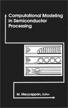 Hardcover Computational Modeling in Semiconductor Processing Book