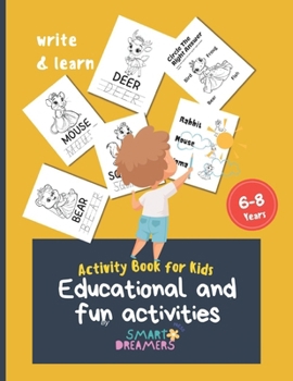 Coloring And Activity Book for Kids Ages 6-8: Coloring Pages , How To Right Alphabet , Learn Animals Names , Link The Right Name With The Right Animal and more
